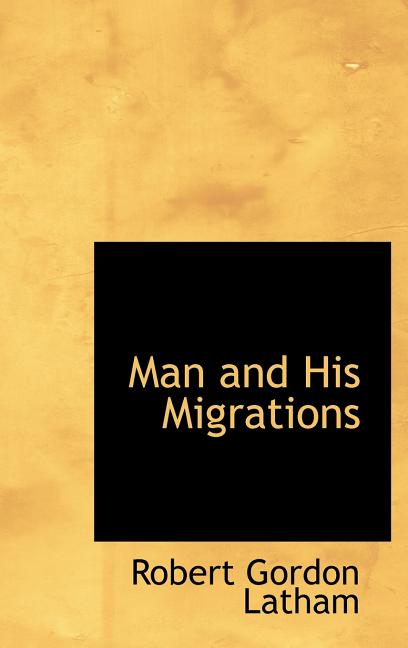 Man and His Migrations - Ingram