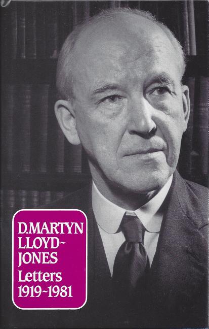 D Martyn Lloyd-Jones Letters: - Ingram