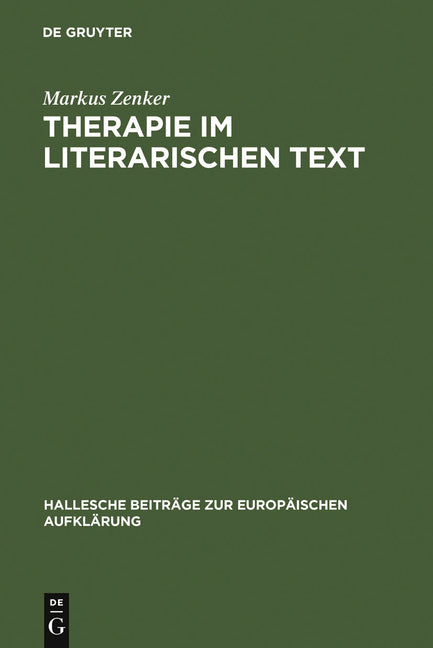 Therapie Im Literarischen Text: Johann Georg Zimmermanns Werk »Über Die Einsamkeit« in Seiner Zeit (Reprint 2011) - Ingram