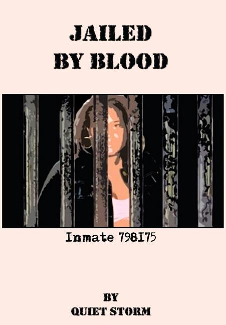 Jailed By Blood: Inmate 798175 - Ingram