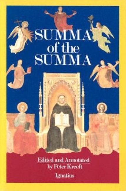 Summa of the Summa: The Essential Philosophical Passages of the Summa Theologica - Ingram