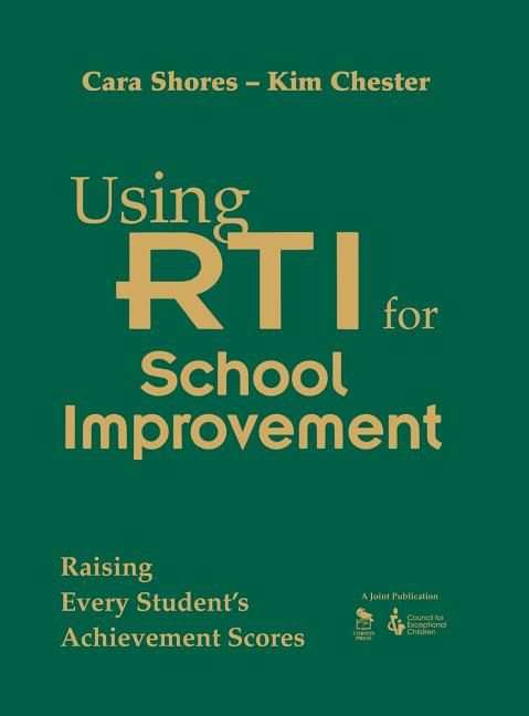 Using Rti for School Improvement: Raising Every Student's Achievement Scores - Ingram