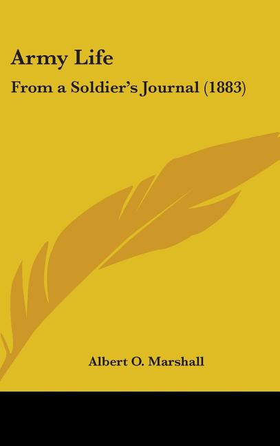 Army Life: From a Soldier's Journal (1883) - Ingram