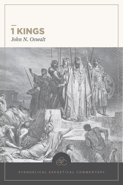 1 Kings: Evangelical Exegetical Commentary - Ingram