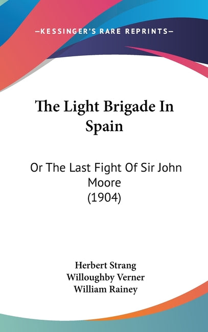 Light Brigade In Spain: Or The Last Fight Of Sir John Moore (1904) - Ingram