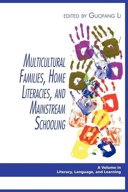 Multicultural Families, Home Literacies, and Mainstream Schooling (Hc) - Ingram
