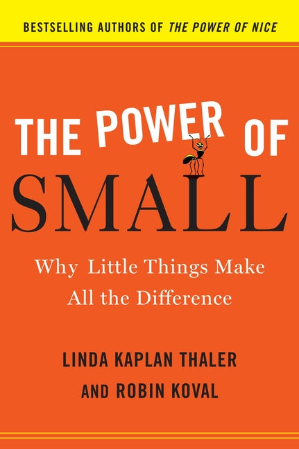 Power of Small: Why Little Things Make All the Difference - Ingram