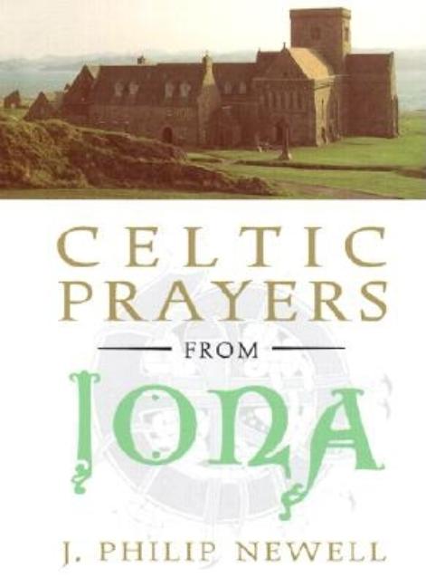 Celtic Prayers from Iona - Ingram