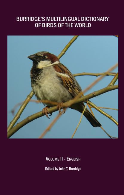 Burridge's Multilingual Dictionary of Birds of the World: Volume II - English - Ingram