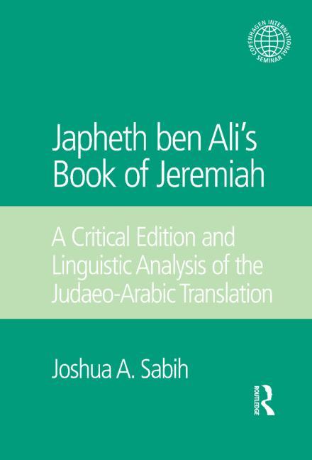 Japheth Ben Ali's Book of Jeremiah: A Critical Edition and Linguistic Analysis of the Judaeo-Arabic Translation - Ingram
