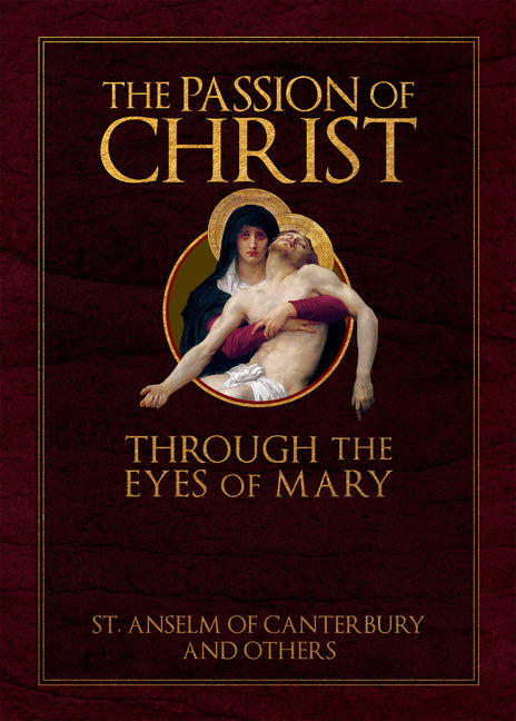 Passion of Christ Through the Eyes of Mary - Ingram