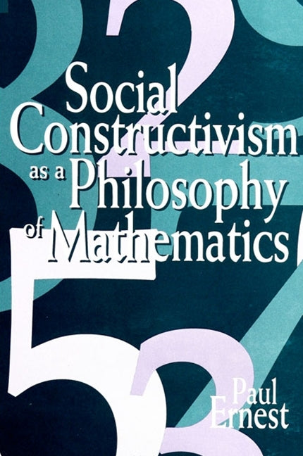 Social Constructivism as a Philosophy of Mathematics - Ingram
