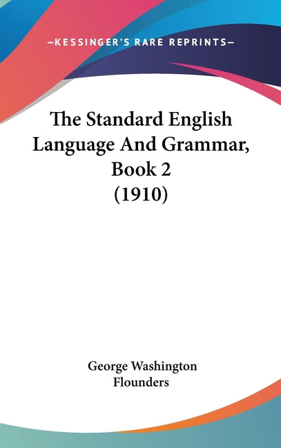 Standard English Language And Grammar, Book 2 (1910) - Ingram