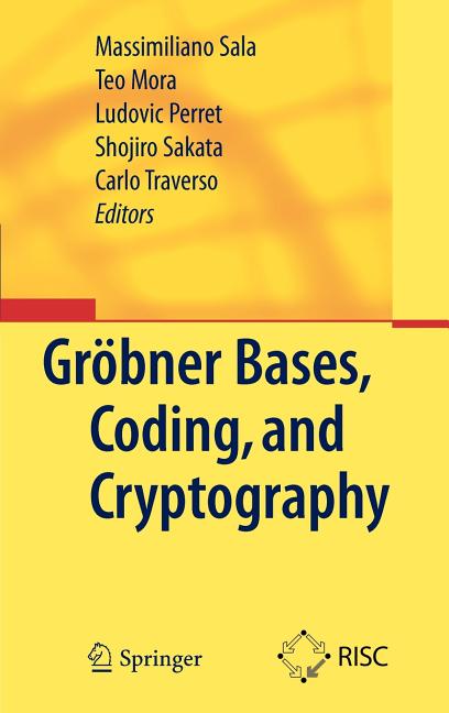 Gröbner Bases, Coding, and Cryptography (2009) - Ingram