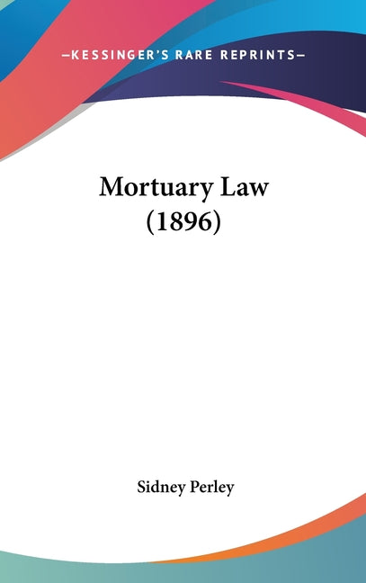 Mortuary Law (1896) - Ingram