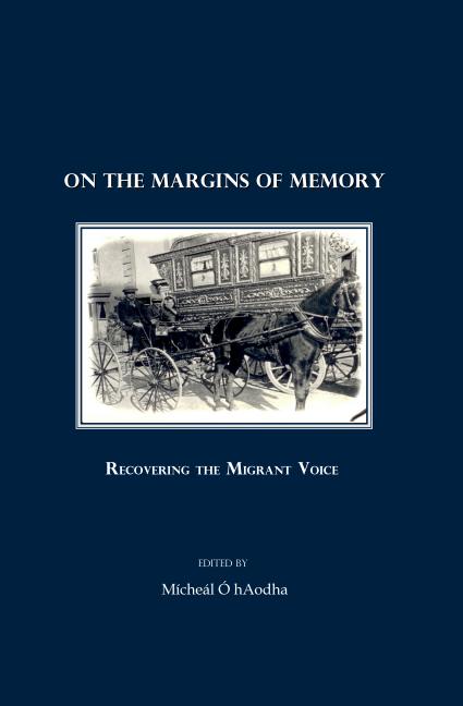 On the Margins of Memory: Recovering the Migrant Voice - Ingram