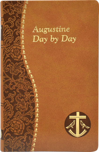 Augustine Day by Day: Minute Meditations for Every Day Taken from the Writings of Saint Augustine - Ingram
