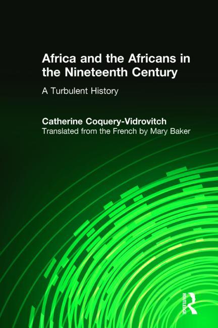 Africa and the Africans in the Nineteenth Century: A Turbulent History: A Turbulent History - Ingram