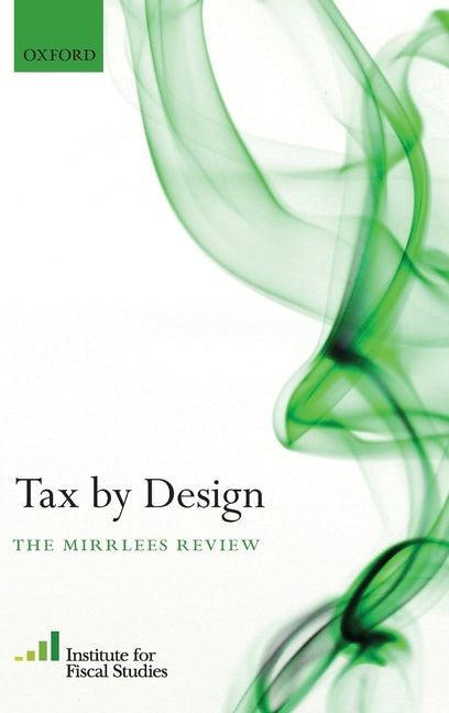 Tax by Design: The Mirrlees Review - Ingram