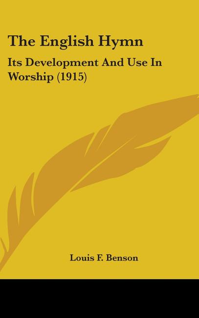 English Hymn: Its Development And Use In Worship (1915) - Ingram