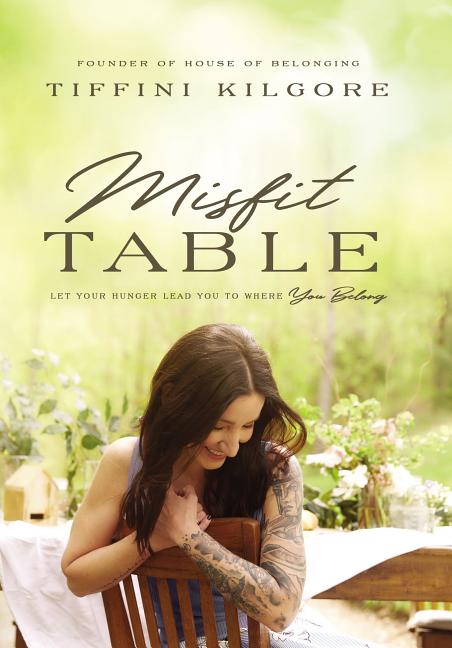 Misfit Table: Let Your Hunger Lead You to Where You Belong - Ingram