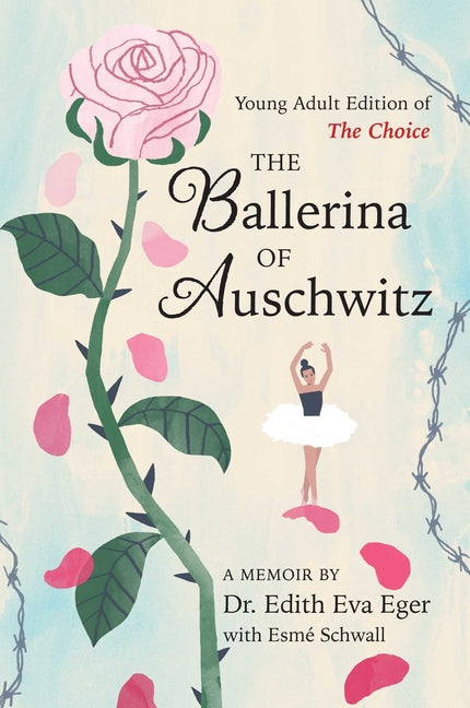 Ballerina of Auschwitz: Young Adult Edition of the Choice - Ingram