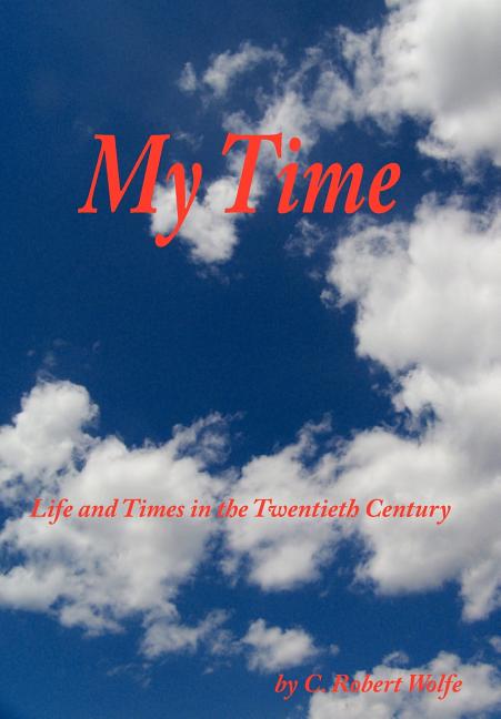 My Time: Life and Times in the Twentieth Century - Ingram