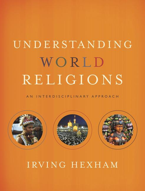 Understanding World Religions: An Interdisciplinary Approach - Ingram