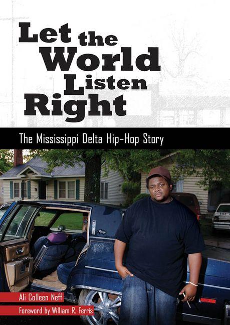 Let the World Listen Right: The Mississippi Delta Hip-Hop Story - Ingram