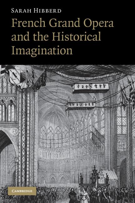 French Grand Opera and the Historical Imagination - Ingram