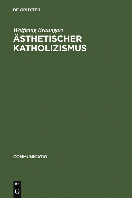 Ästhetischer Katholizismus: Stefan Georges Rituale Der Literatur (Reprint 2010) - Ingram