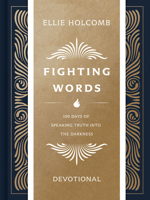 Fighting Words Devotional: 100 Days of Speaking Truth Into the Darkness - Ingram