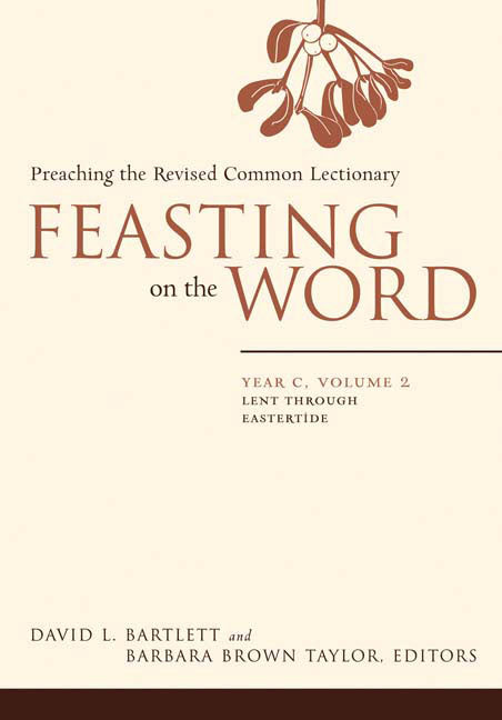 Feasting on the Word: Year C, Volume 2: Lent Through Eastertide - Ingram
