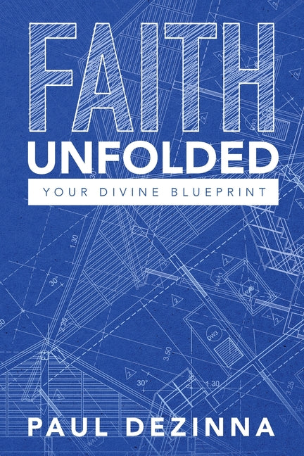 Faith Unfolded, Your Divine Blueprint - Ingram