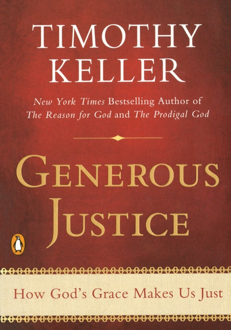 Generous Justice: How God's Grace Makes Us Just - Ingram