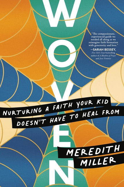 Woven: Nurturing a Faith Your Kid Doesn't Have to Heal from - Ingram
