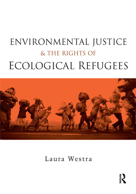 Environmental Justice and the Rights of Ecological Refugees - Ingram