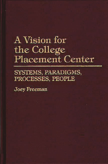 Vision for the College Placement Center: Systems, Paradigms, Processes, People - Ingram