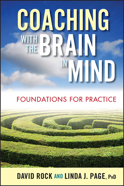 Coaching with the Brain in Mind: Foundations for Practice - Ingram
