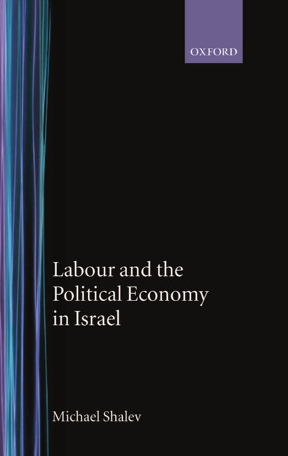 Labour and the Political Economy in Israel - Ingram