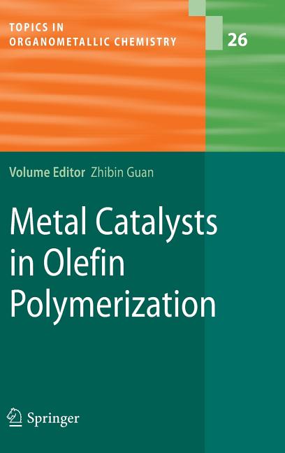 Metal Catalysts in Olefin Polymerization (2009) - Ingram