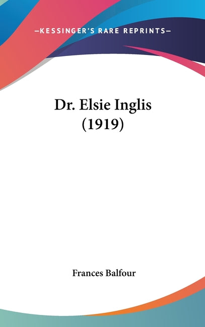 Dr. Elsie Inglis (1919) - Ingram