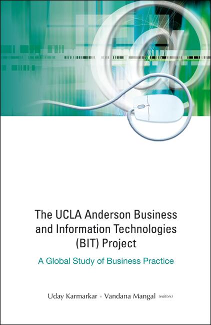 UCLA Anderson Business and Information Technologies (Bit) Project, The: A Global Study of Business Practice - Ingram