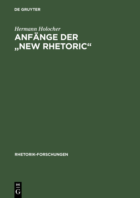 Anfange Der "New Rhetoric" (Reprint 2014) - Ingram