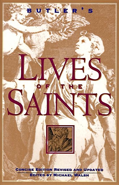Butler's Lives of the Saints: Concise Edition, Revised and Updated (Revised) - Ingram