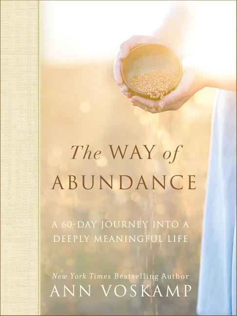 Way of Abundance: A 60-Day Journey Into a Deeply Meaningful Life - Ingram