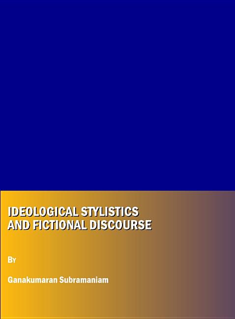 Ideological Stylistics and Fictional Discourse - Ingram