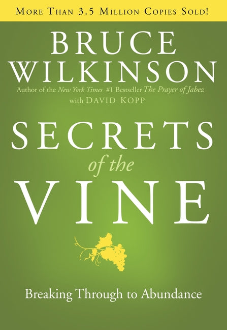Secrets of the Vine: Breaking Through to Abundance - Ingram