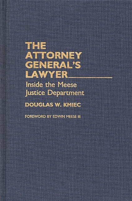 Attorney General's Lawyer: Inside the Meese Justice Department - Ingram