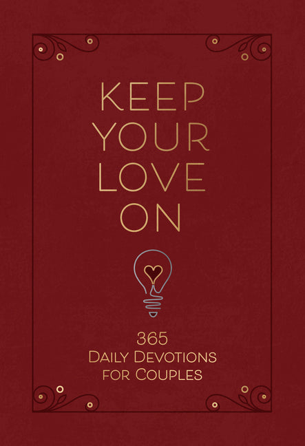 Keep Your Love on: 365 Daily Devotions for Couples - Ingram
